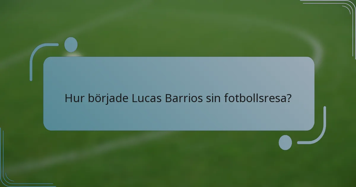 Hur började Lucas Barrios sin fotbollsresa?