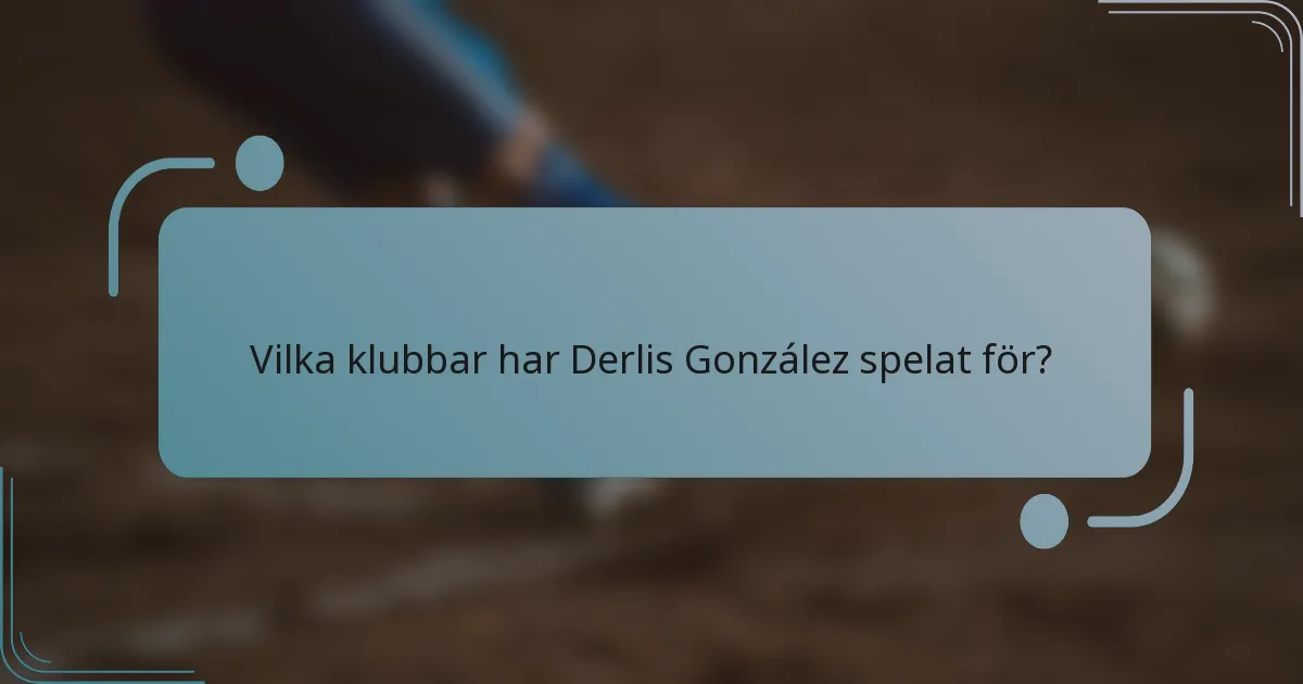 Vilka klubbar har Derlis González spelat för?